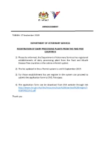 ANNOUCEMENT DEPARTMENT of VETERINARY SERVICES REGISTRATION of DAIRY PROCESSING PLANTS from the FMD FREE COUNTRIES 1) Please Be