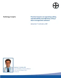 Practical Lessons on Improving Safety, Reproducibility and Efficiency Using a Dose Management Software