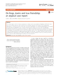 On Frogs, Toxins and True Friendship: an Atypical Case Report Cláudio Tadeu Daniel-Ribeiro1* and Christian Roussilhon2