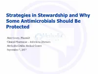 Strategies in Stewardship and Why Some Antimicrobials Should Be Protected