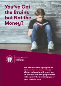 You've Got the Brains but Not the Money?