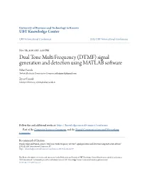 Dual Tone Multi Frequency (DTMF) Signal Generation and Detection Using MATLAB Software Nihat Pamuk Turkish Electricity Transmission Company, Nihatpamuk@Gmail.Com