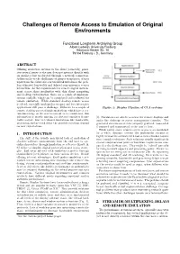 Challenges of Remote Access to Emulation of Original Environments