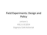 Field Experiments: Design and Policy