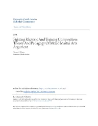 Fighting Rhetoric and Training Composition: Theory and Pedagogy of Mixed Martial Arts Argument Trevor C