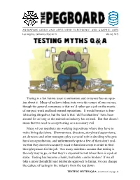 Testing Is a Hot Button Issue in Animation and Everyone Has an Opin- Ion About It. Many of Us Have Taken Tests Over the Course
