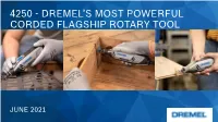 4250 - Dremel’S Most Powerful Corded Flagship Rotary Tool
