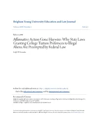 Affirmative Action Gone Haywire: Why State Laws Granting College Tuition Prefernces to Illegal Aliens Are Preempted by Federal Law Ralph W