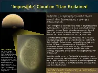 'Impossible' Cloud on Titan Explained