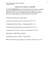 REGULAR, 12/8/2014 1:30:00 PM BE IT REMEMBERED That on December 08, 2014, There Was Begun and Holden a REGULAR Session of the Co