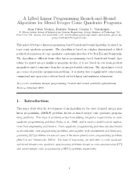 A Lifted Linear Programming Branch-And-Bound Algorithm for Mixed Integer Conic Quadratic Programs Juan Pablo Vielma, Shabbir Ahmed, George L