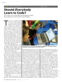 Should Everybody Learn to Code? Not Everyone Needs Coding Skills, but Learning How to Think Like a Programmer Can Be Useful in Many Disciplines