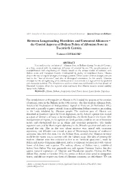 Between Longstanding Hostilities and Unwanted Alliances – the Crucial Aspects of Balkan Policy of Albanian State in Twentieth Century