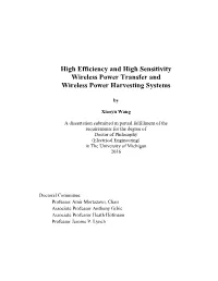 High Efficiency and High Sensitivity Wireless Power Transfer and Wireless Power Harvesting Systems
