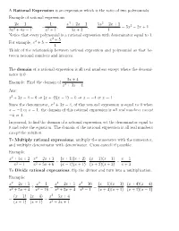 A Rational Expression Is an Expression Which Is the Ratio of Two Polynomials: Example of Rational Expressions: 2X