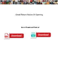 Gmail Return Notice of Opening