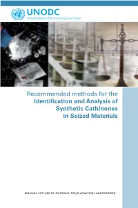 Recommended Methods for the Identification and Analysis of Synthetic Cathinones in Seized Materials