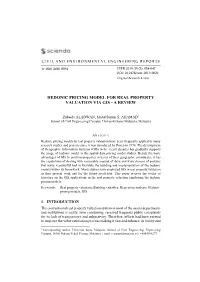 Hedonic Pricing Model for Real Property Valuation Via Gis - a Review