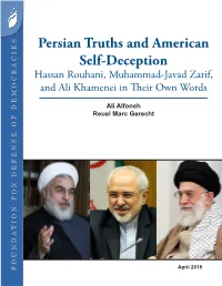 Persian Truths and American Self-Deception Hassan Rouhani, Muhammad-Javad Zarif, and Ali Khamenei in Their Own Words
