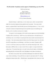 Radiobiology Is a Young Science and Is Solely Concerned with the Study Of