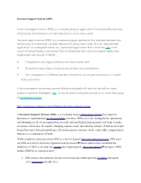 A Decision Support System (DSS) Is a Computer Program Application That Analyzes Business Data and Presents It So That Users Can Make Business Decisions More Easily
