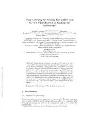 Deep Learning for Energy Estimation and Particle Identification in Gamma-Ray Astronomy
