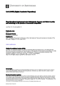 Fixed Broadband Deployment in the Netherlands: Success and Failure in Policy and Technology Or the Paradox of Successful Competition Van Eijk, N.; Doorenspleet, H