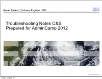 Troubleshooting Notes C&S Prepared for Admincamp 2012