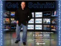 Call Compass Media Networks 914.600.5099 Visit Schnittshow.Com Afternoons