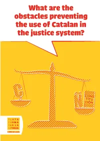 What Are the Obstacles Preventing the Use of Catalan in the Justice System?