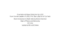 Gravitational Wave Detection by LIGO from Former Leader of LIGO, Prof
