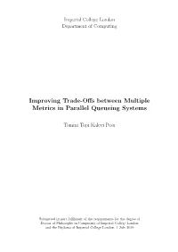Improving Trade-Offs Between Multiple Metrics in Parallel Queueing Systems