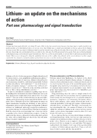 Lithium- an Update on the Mechanisms of Action Part One: Pharmacology and Signal Transduction