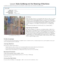 Lesson: Rube Goldberg and the Meaning of Machines Contributed By: Integrated Teaching and Learning Program, College of Engineering, University of Colorado Boulder