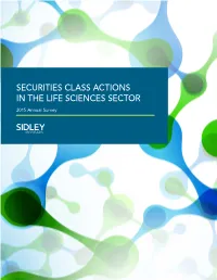 SECURITIES CLASS ACTIONS in the LIFE SCIENCES SECTOR 2015 Annual Survey SECURITIES CLASS ACTIONS in the LIFE SCIENCES SECTOR 2015 Annual Survey