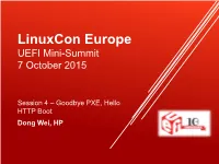 Session 4 – Goodbye PXE, Hello HTTP Boot Dong Wei, HP Agenda