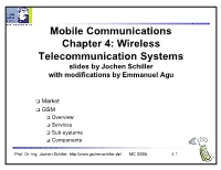 Mobile Communications Chapter 4: Wireless Telecommunication Systems Slides by Jochen Schiller with Modifications by Emmanuel Agu