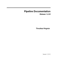 Pipeline Documentation Release 1.2.24