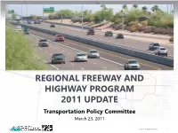 REGIONAL FREEWAY and HIGHWAY PROGRAM 2011 UPDATE Transportation Policy Committee March 23, 2011