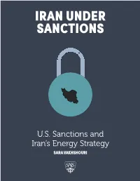 IRAN UNDER SANCTIONS Iran’S Economy Has Been Under Sanctions in One Form Or Another Since the 1979 Revolution