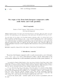 The Origin of the Proto-Indo-European Comparative Suffix (With Turkic and Uralic Parallels)