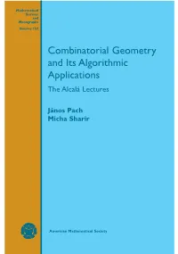 Combinatorial Geometry and Its Algorithmic Applications the Alcalá Lectures