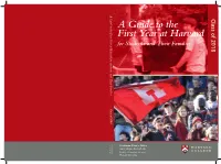 A Guide to the First Year at Harvard for Students and Their Families Class of 2018 a Guide to the First Year at Harvard for Students and Their Families Class of 2018