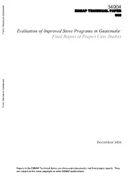 Evaluation of Improved Stove Programs in Guatemala: Public Disclosure Authorized Final Report of Project Case Studies