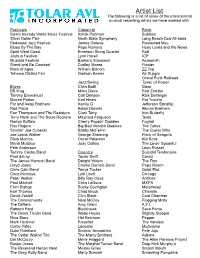 Artist List the Following Is a List of Some of the International Musical Recording Artists We Have Worked With