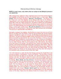 Hierarchical Divine Liturgy NOTE: in Most Cases, Only Rubrics That Are Unique to the Bishop’S Presence Are Noted Here