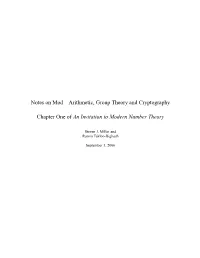 Notes on Mod P Arithmetic, Group Theory and Cryptography Chapter One of an Invitation to Modern Number Theory