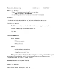Parallelism / Concurrency 6.S080 Lec 15 10/28/2019 What Is the Objective