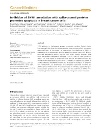 Inhibition of SNW1 Association with Spliceosomal Proteins Promotes