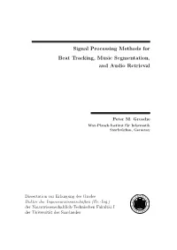 Signal Processing Methods for Beat Tracking, Music Segmentation, and Audio Retrieval